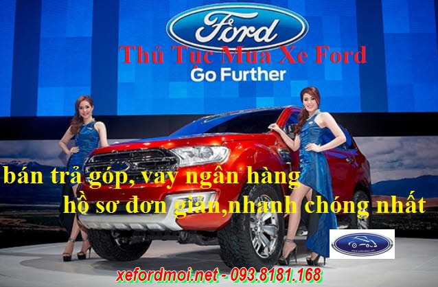 Thủ tục mua xe Ford trả góp rất đơn giản và nhanh chóng.